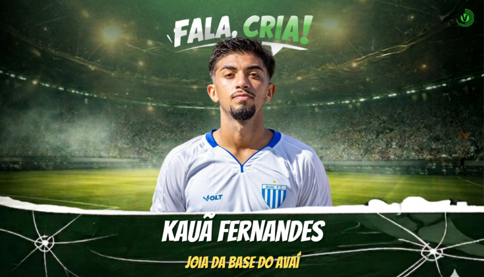 Fala, Cria! entrevista Kauã Fernandes, joia da base do Avaí